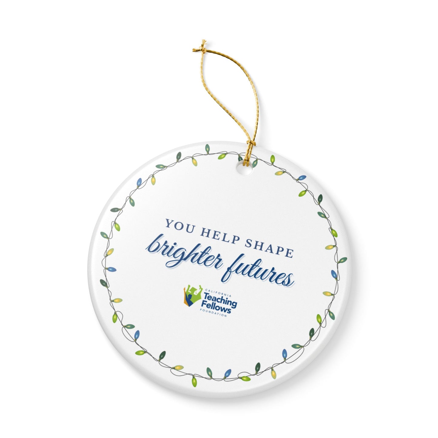 Ceramic Ornament Benefitting the Care Fund – "You Help Shape Brighter Futures"